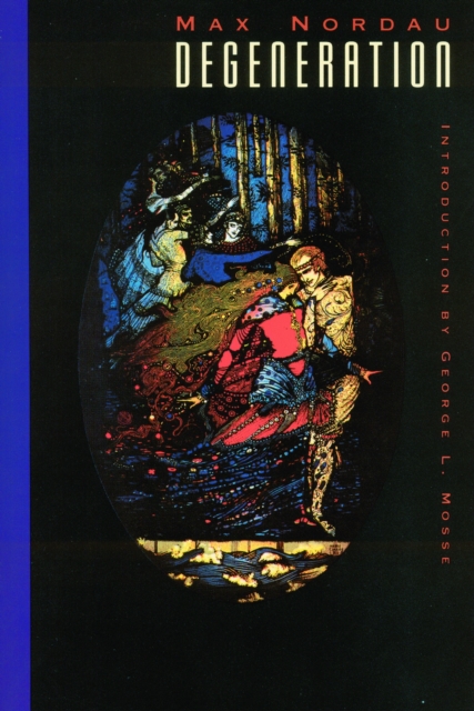 Degeneration Nordau Mosse Paperback MQ – University of Nebraska Press