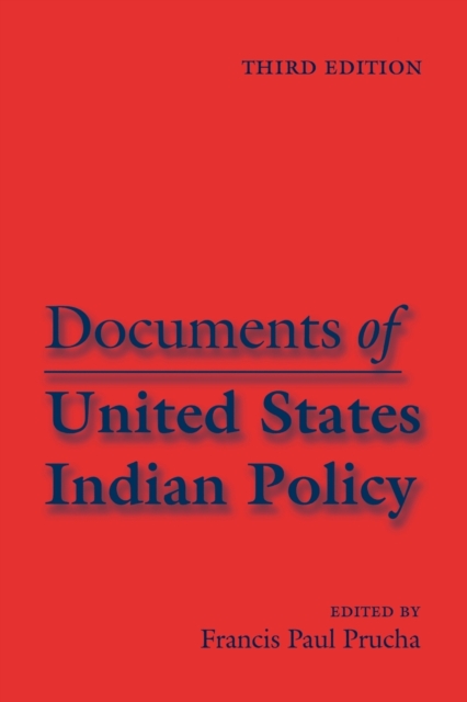 Documents of United States Indian Policy Prucha Paperback 9780803287624
