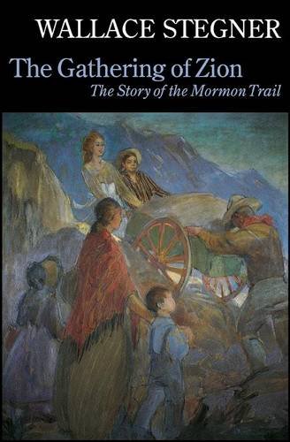 The Gathering of Zion – The Story of the Mormon Trail Stegner Paperback