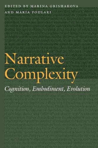 Narrative Complexity – Cognition, Embodiment, Evolution Grishakova Poulaki