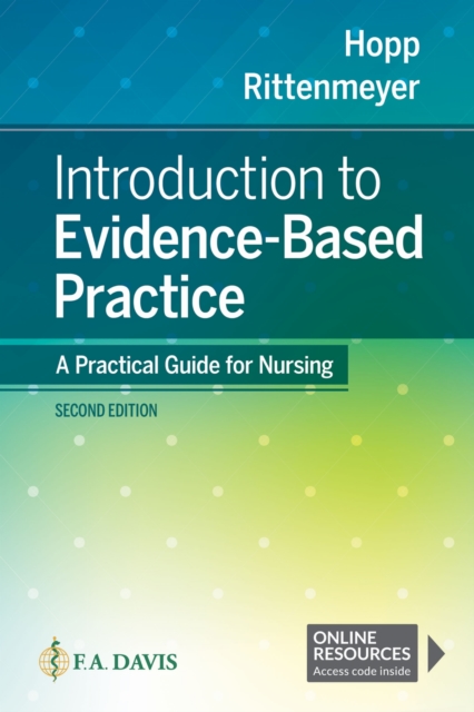 Introduction to Evidence–Based Practice – A Practical Guide for Nursing Hopp