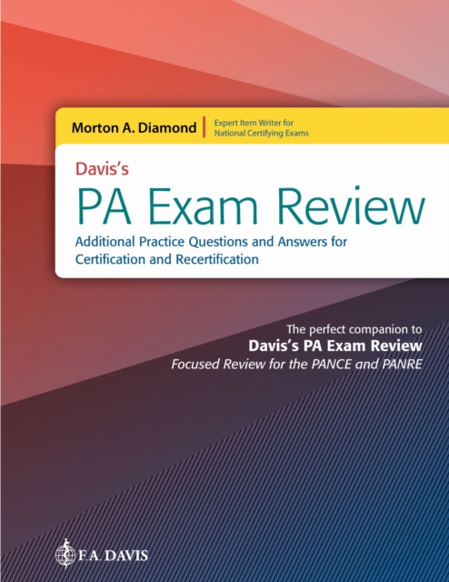 Davis`s PA Exam Review – Additional Practice Questions and Answers for Certific…
