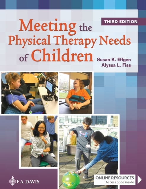 Meeting the Physical Therapy Needs of Children Effgen Fiss Hardback