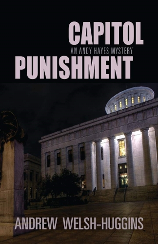 Capitol Punishment – An Andy Hayes Mystery Welsh–huggins Paperback 9780804011792