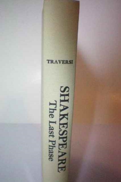Shakespeare – The Last Phase Traversi Hardback John Wiley & Sons 9780804705080