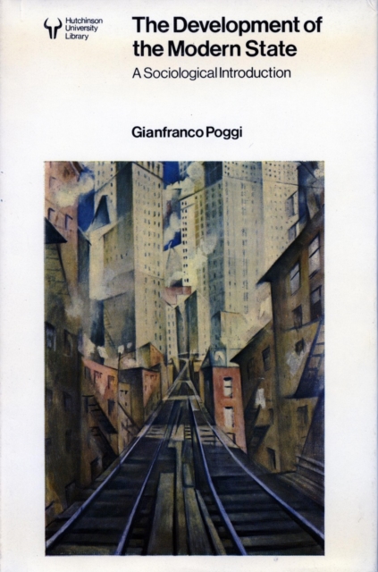The Development of the Modern State – A Sociological Introduction Poggi