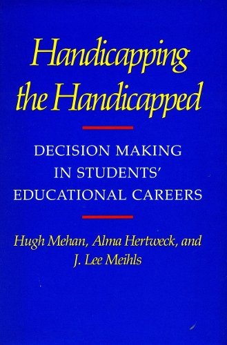 Handicapping the Handicapped – Decision Making in Students′ Educational Careers