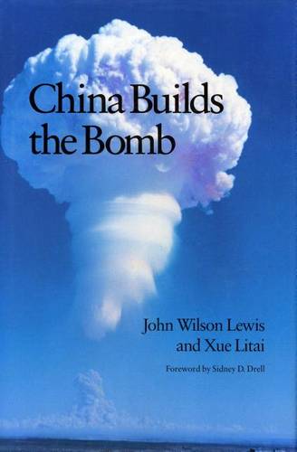 China Builds the Bomb Lewis Xue Hardback MK – Stanford University Press