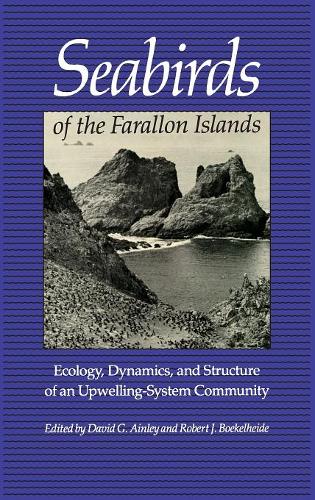 Seabirds of the Farallon Islands – Ecology, Dynamics, and Structure of an Upwel…