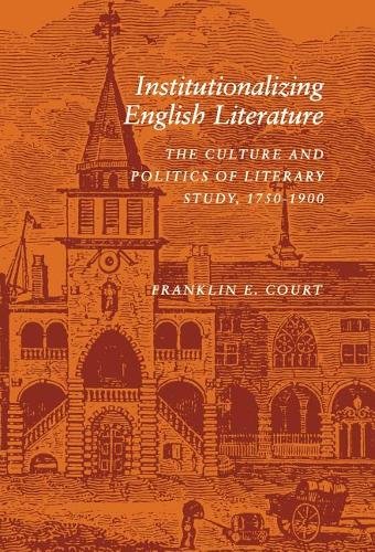 Institutionalizing English Literature – The Culture and Politics of Literary St…
