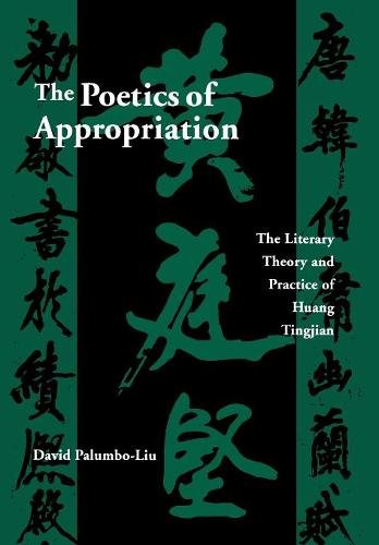 The Poetics of Appropriation – The Literary Theory and Practice of Huang Tingji…