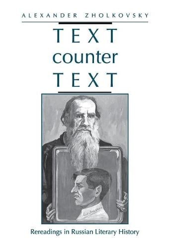 Text counter Text – Rereadings in Russian Literary History Zholkovsky Hardback