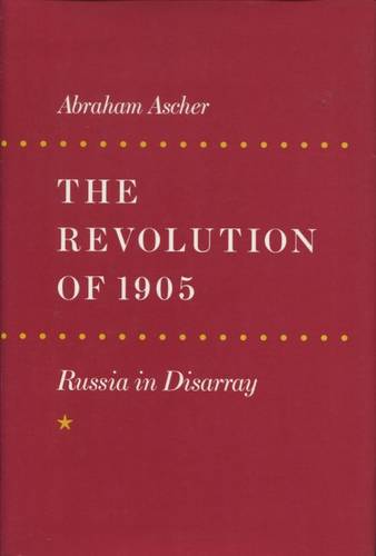 The Revolution of 1905 – Russia in Disarray Ascher Paperback John Wiley & Sons