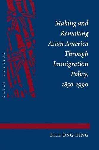 Making and Remaking Asian America Hing Paperback MK – Stanford University Press