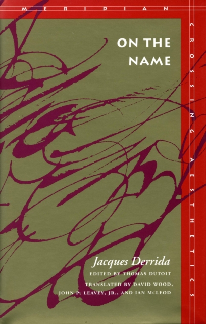On the Name Derrida Paperback MK – Stanford University Press 9780804725552