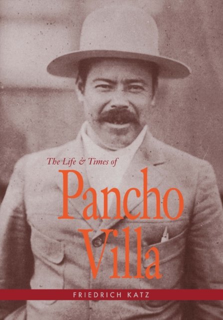 The Life and Times of Pancho Villa Katz Paperback John Wiley & Sons