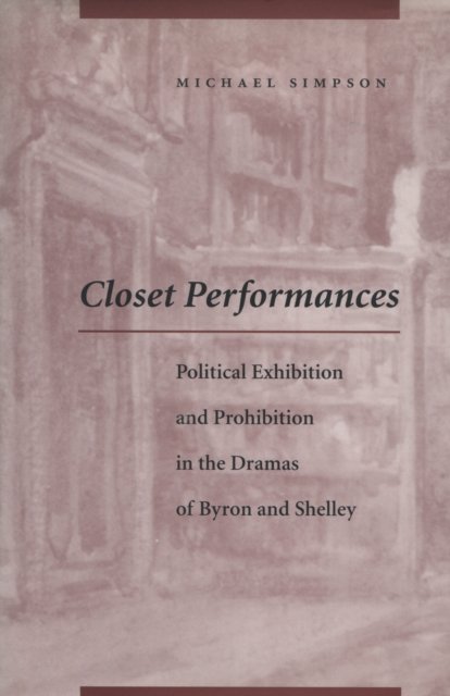 Closet Performances – Political Exhibition and Prohibition in the Dramas of Byr…