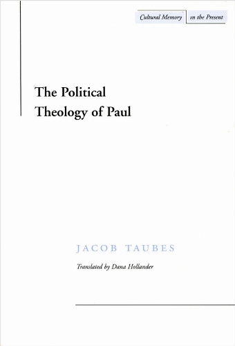 The Political Theology of Paul Taubes Hollander Hardback 9780804733441