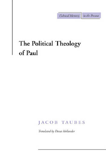 The Political Theology of Paul Taubes Hollander Paperback 9780804733458