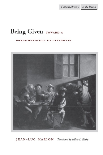 Being Given – Toward a Phenomenology of Givenness Marion Kosky Paperback
