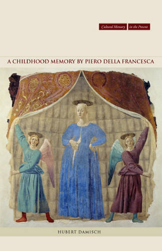 A Childhood Memory by Piero della Francesca Damisch Goodman Hardback
