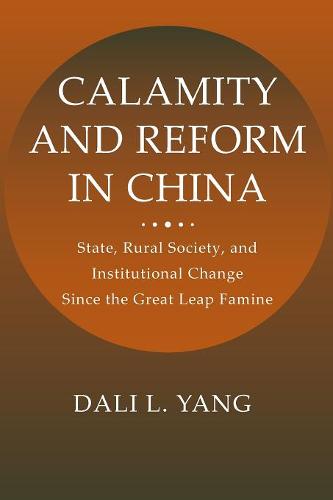 Calamity and Reform in China – State, Rural Society, and Institutional Change S…