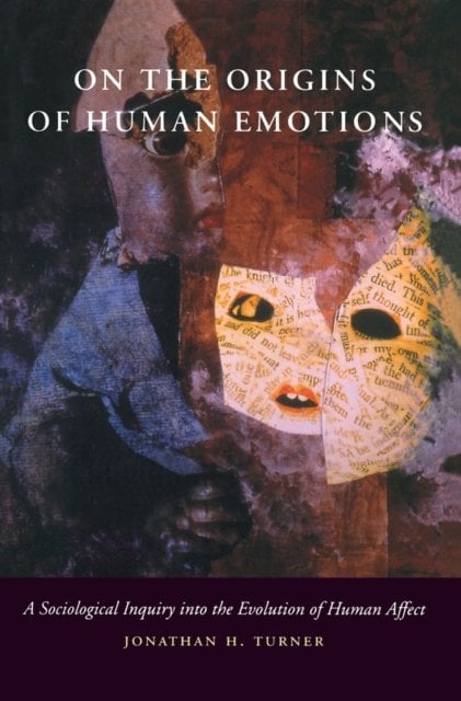 On the Origins of Human Emotions – A Sociological Inquiry into the Evolution of…