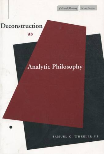 Deconstruction as Analytic Philosophy Wheeler Hardback 9780804737524
