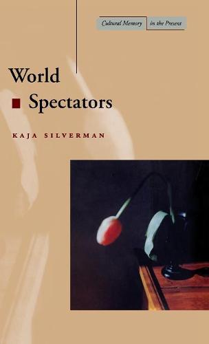 World Spectators Silverman Hardback John Wiley & Sons 9780804738316