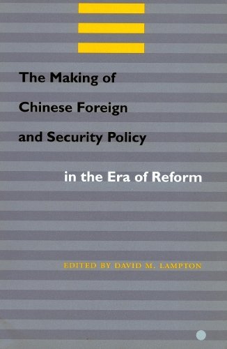 The Making of Chinese Foreign and Security Policy in the Era of Reform Lampton