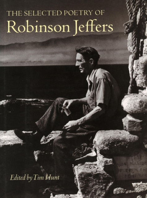 The Selected Poetry of Robinson Jeffers Jeffers Hunt Paperback 9780804741088