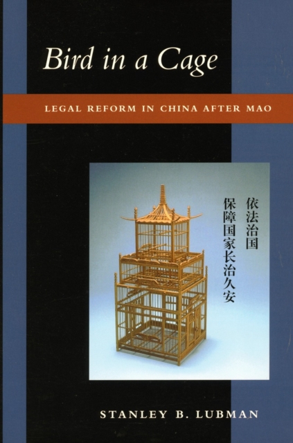 Bird in a Cage – Legal Reform in China after Mao Lubman Paperback 9780804743785