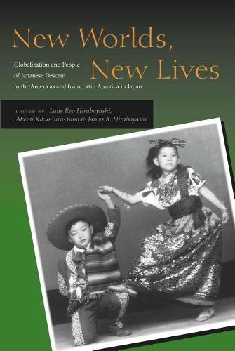 New Worlds, New Lives – Globalization and People of Japanese Descent in the Ame…