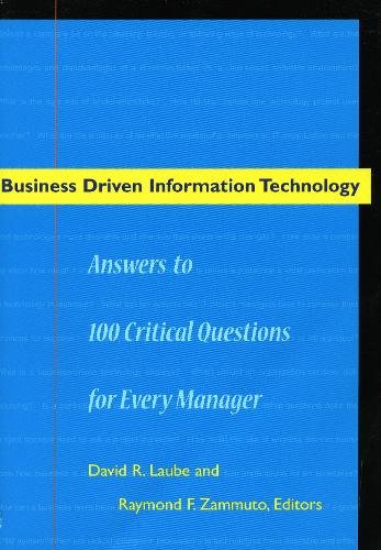 Business Driven Information Technology – Answers to 100 Critical Questions for …