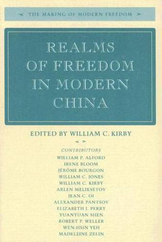 Realms of Freedom in Modern China Kirby Paperback MK – Stanford University Press