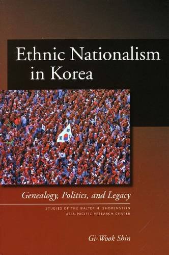 Ethnic Nationalism in Korea – Genealogy, Politics, and Legacy Shin Hardback