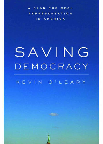 Saving Democracy – A Plan for Real Representation in America O′leary Paperback