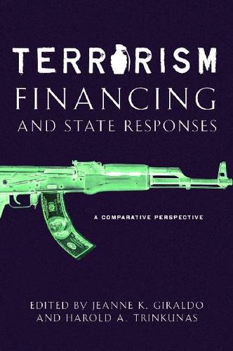 Terrorism Financing and State Responses – A Comparative Perspective Trinkunas