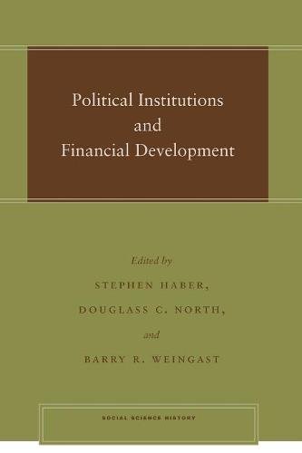 Political Institutions and Financial Development Haber North Weingast Paperback