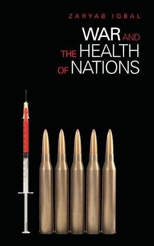 War and the Health of Nations Iqbal Hardback John Wiley & Sons 9780804758819