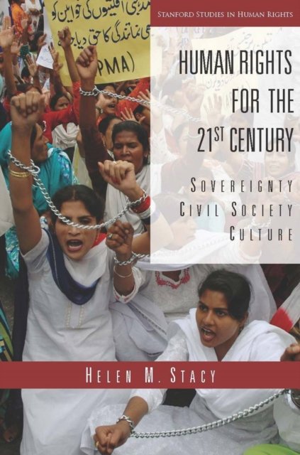 Human Rights for the 21st Century – Sovereignty, Civil Society, Culture Stacy