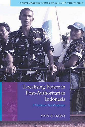 Localising Power in Post–Authoritarian Indonesia – A Southeast Asia Perspective