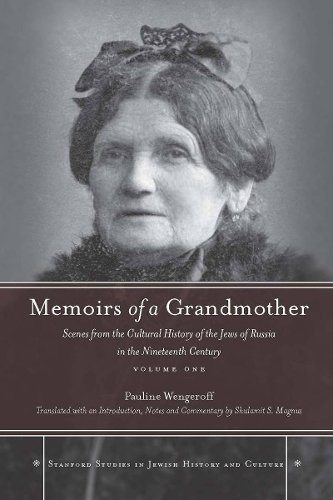 Memoirs of a Grandmother – Scenes from the Cultural History of the Jews of Russ…