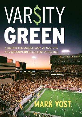 Varsity Green – A Behind the Scenes Look at Culture and Corruption in College A…