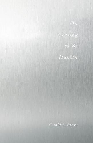 On Ceasing to Be Human Bruns Paperback John Wiley & Sons 9780804772099