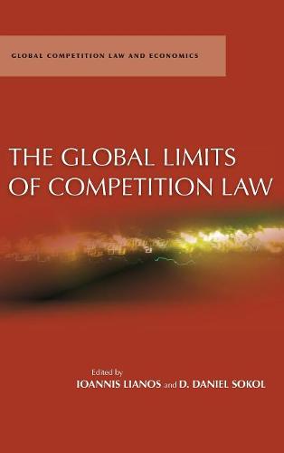 The Global Limits of Competition Law Sokol Lianos Hardback John Wiley & Sons