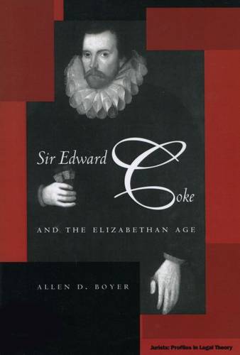 Sir Edward Coke and the Elizabethan Age Boyer Paperback John Wiley & Sons