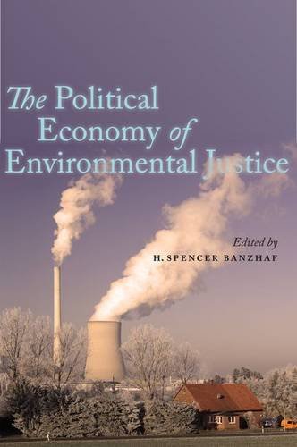 The Political Economy of Environmental Justice Banzhaf Hardback 9780804780612