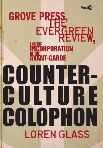Counterculture Colophon – Grove Press, the Evergreen Review, and the Incorporat…