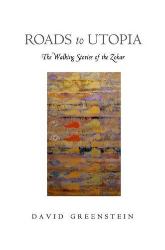 Roads to Utopia – The Walking Stories of the Zohar Greenstein Hardback